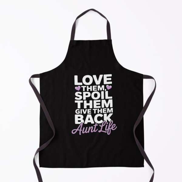 Item preview, Love Them Spoil Them Give Them Back Aunt Life Auntie designed and sold by CareTopping.