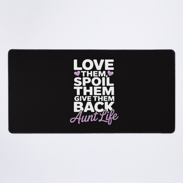 Item preview, Love Them Spoil Them Give Them Back Aunt Life Auntie designed and sold by CareTopping.
