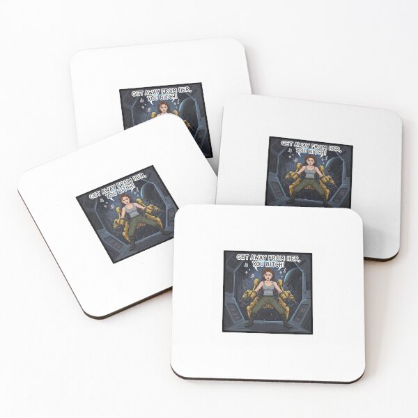Item preview, Ellen Ripley - "Get away from her, you B#@%^!" designed and sold by Chase The Trend.