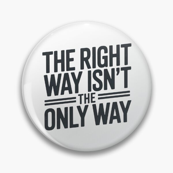 Item preview, Fourth Wing Quote, The Right Way Is not The Only Way designed and sold by graphic-genie.