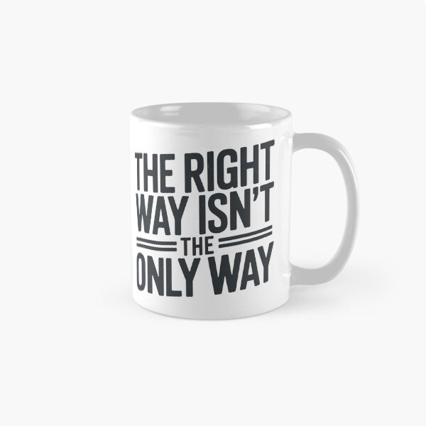 Item preview, Fourth Wing Quote, The Right Way Is not The Only Way designed and sold by graphic-genie.