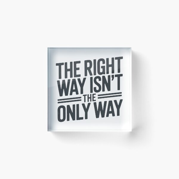 Item preview, Fourth Wing Quote, The Right Way Is not The Only Way designed and sold by graphic-genie.
