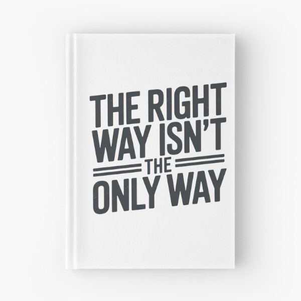 Item preview, Fourth Wing Quote, The Right Way Is not The Only Way designed and sold by graphic-genie.