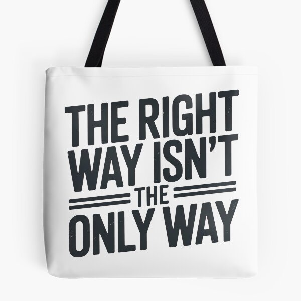 Item preview, Fourth Wing Quote, The Right Way Is not The Only Way designed and sold by graphic-genie.