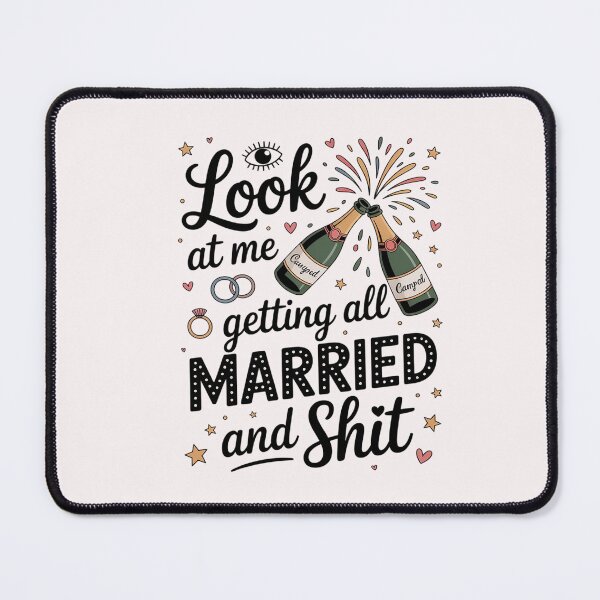 Item preview, Look At Me Getting All Married & Shit Wedding Bride designed and sold by CareTopping.