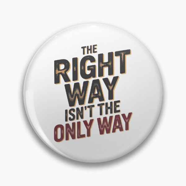 Item preview, Fourth Wing Quote, The Right Way Is not The Only Way designed and sold by graphic-genie.