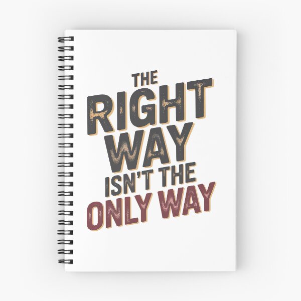 Item preview, Fourth Wing Quote, The Right Way Is not The Only Way designed and sold by graphic-genie.