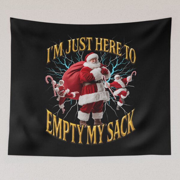 Item preview,  I'M Just Here To Empty My Sack Santa Rude Innuendo designed and sold by DanielSirk7.