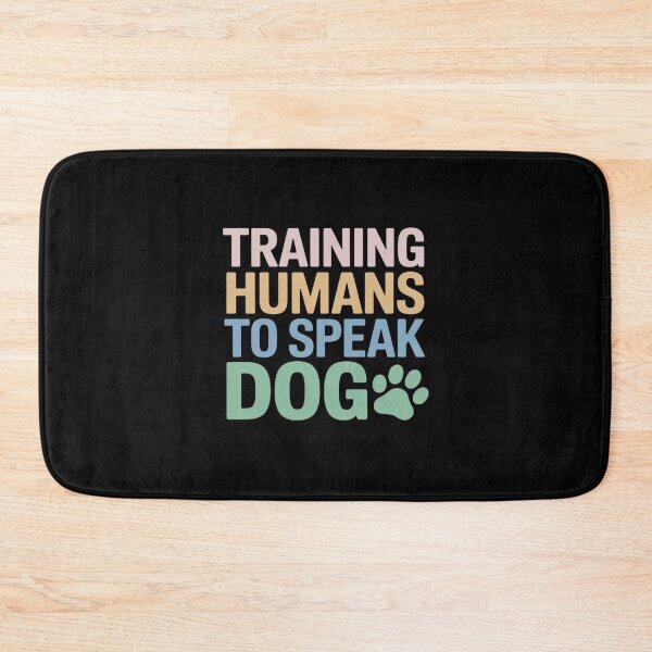 Item preview, Training Humans To Speak Dog designed and sold by LittleDame.