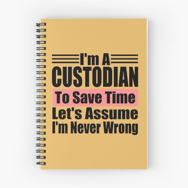 Item preview, I'm a Custodian to Save Time Let's assume I'm Never Wrong, Custodian Birthday, Protector Gift Idea designed and sold by karibov.