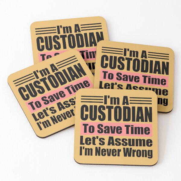Item preview, I'm a Custodian to Save Time Let's assume I'm Never Wrong, Custodian Birthday, Protector Gift Idea designed and sold by karibov.