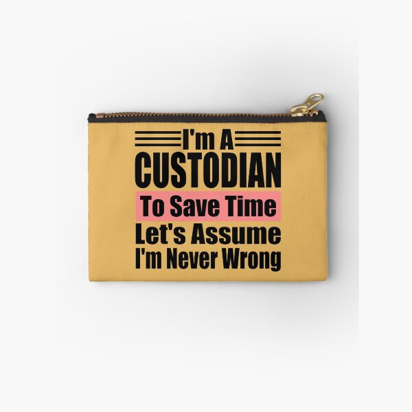 Item preview, I'm a Custodian to Save Time Let's assume I'm Never Wrong, Custodian Birthday, Protector Gift Idea designed and sold by karibov.