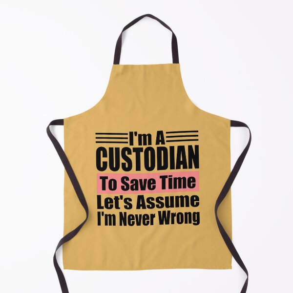Item preview, I'm a Custodian to Save Time Let's assume I'm Never Wrong, Custodian Birthday, Protector Gift Idea designed and sold by karibov.