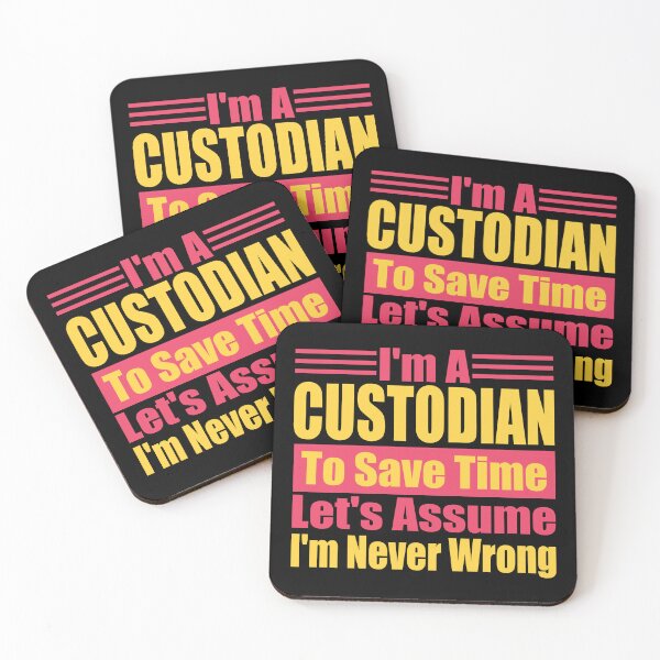 Item preview, Funny Custodian Quote – "I'm a Custodian, To Save Time Let's Assume I'm Never Wrong" – Janitor Gift Idea designed and sold by karibov.