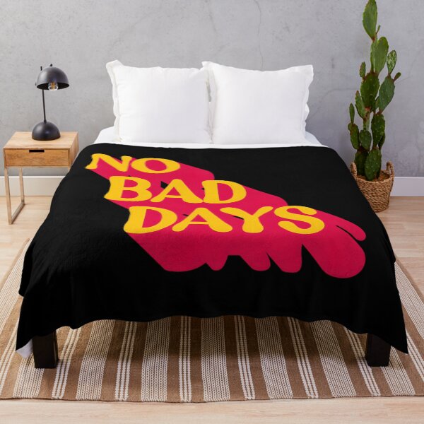 Item preview, No Bad Days designed and sold by fhsfmyljon26.