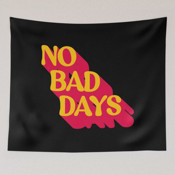 Item preview, No Bad Days designed and sold by fhsfmyljon26.
