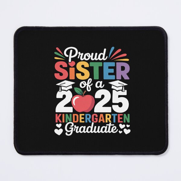 Item preview, Proud Sister Class Of 2025 Kindergarten Graduate Graduation designed and sold by GaryPacheco6.
