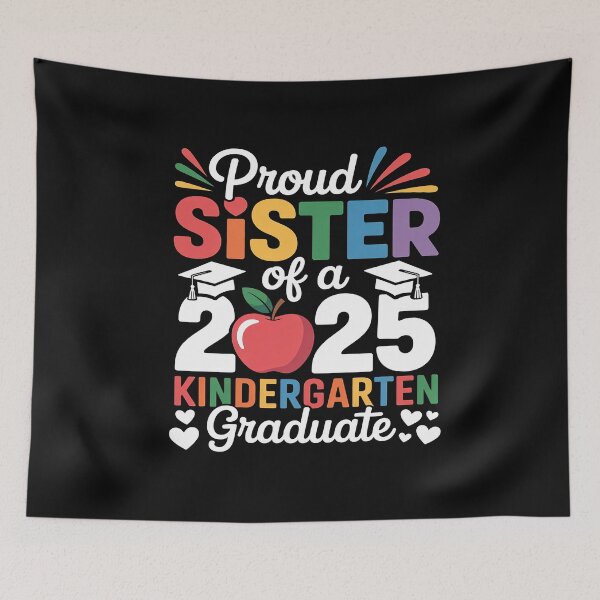 Item preview, Proud Sister Class Of 2025 Kindergarten Graduate Graduation designed and sold by GaryPacheco6.