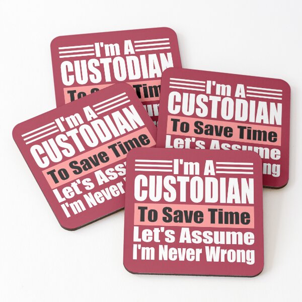 Item preview, Funny Custodian Quote – “I’m a Custodian, Let’s Assume I’m Never Wrong” – Humor Gift for Protectors & School Staff designed and sold by karibov.