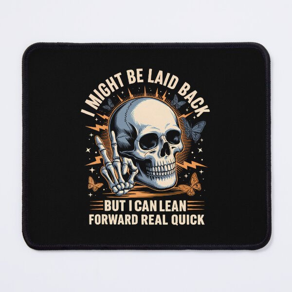 Item preview, I Might Be Laid Back But I Can Lean Forward Real Quick Skull designed and sold by EdithKelly1.