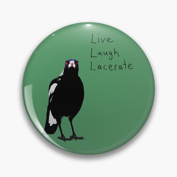Item preview, Inspirational Magpie - Live, Laugh, Lacerate.. designed and sold by Rob Price.