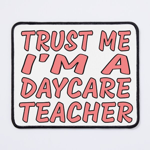 Item preview, Trust Me I’m a Daycare Teacher – Funny Preschool Teacher Design – Childcare Gift designed and sold by sednalafandy79.