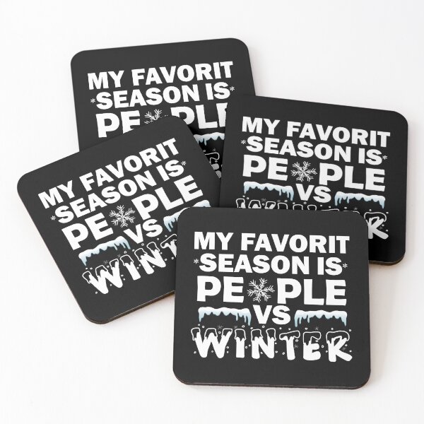 Item preview, My favorite season is people vs winter, funny saying, winter humor designed and sold by thepeaceful90.