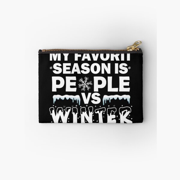 Item preview, My favorite season is people vs winter, funny saying, winter humor designed and sold by thepeaceful90.