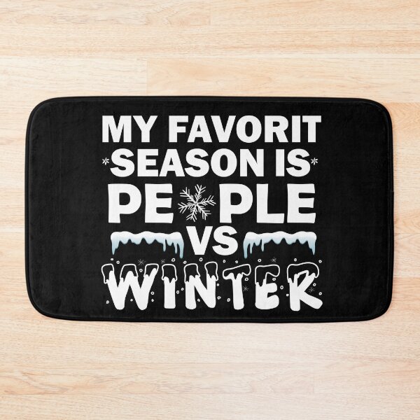 Item preview, My favorite season is people vs winter, funny saying, winter humor designed and sold by thepeaceful90.