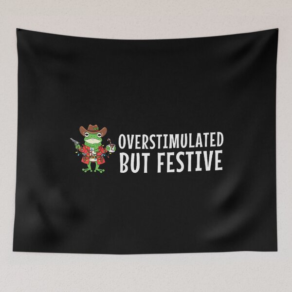 Item preview, Overstimulated But Festive Funny Holiday Frog Christmas designed and sold by DanaKathe.