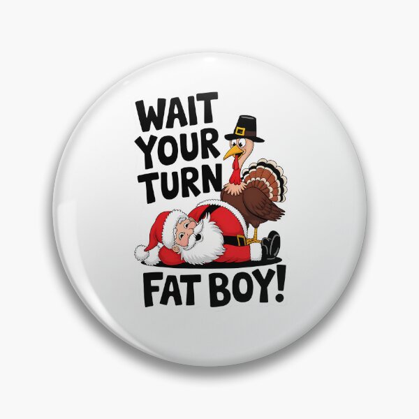 Item preview, Your Meme Thanksgiving Turkey Classic Wait Funny Fatboy Turn designed and sold by Rocklaretbean.