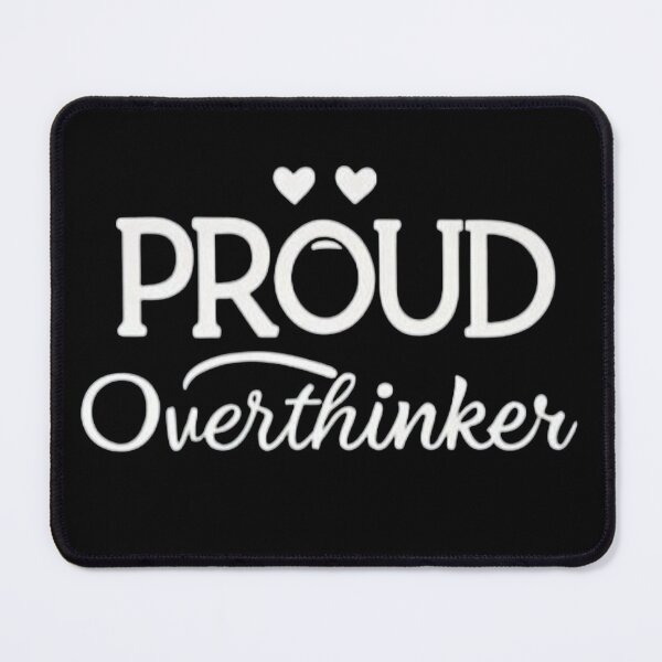 Item preview, PROUD Overthinker Heart GraphicMinimalist Proud Overthinker Text Design. designed and sold by ZyVoAli.