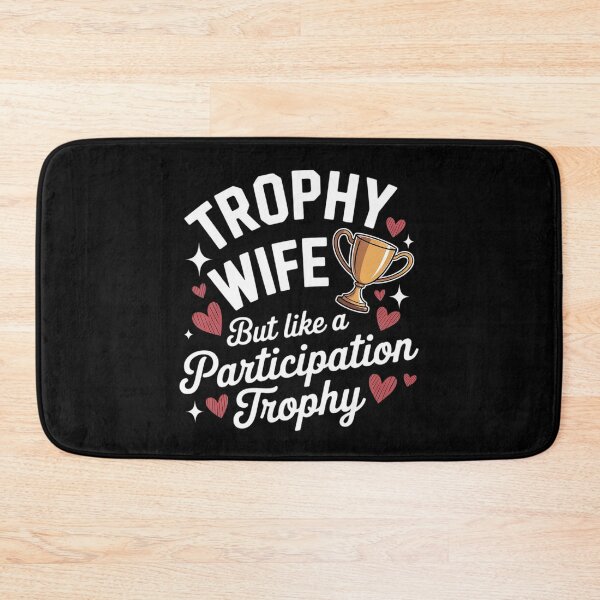Item preview, Trophy Wife But Like a Participation Trophy Funny Ladies designed and sold by DetroitMug.