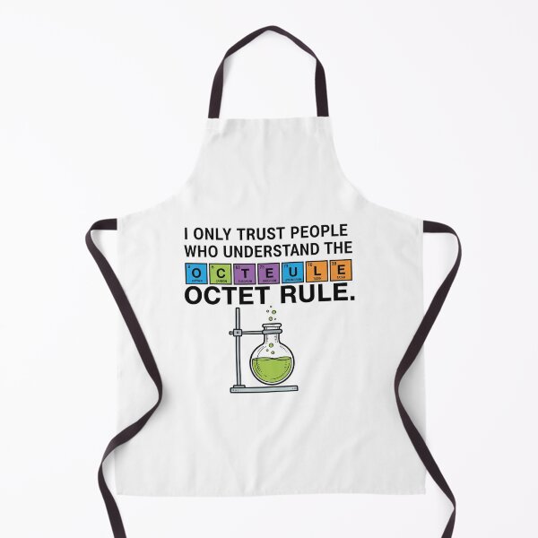 Item preview, I Only Trust People Who Understand the Octet Rule Shirt, Chemistry Teacher Science Humor Tee, Octet Rule Geeky STEM Design designed and sold by Rida Faiz.