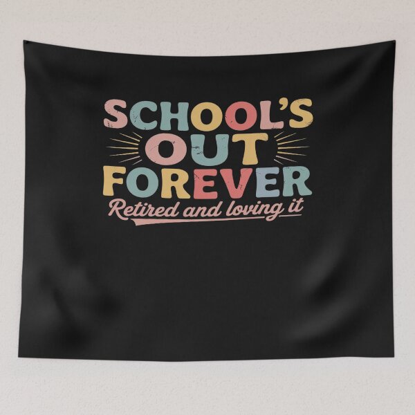 Item preview, School's Out Forever Retired Teacher Retirement Gifts 2025 4 designed and sold by GaryBellcvbnb.