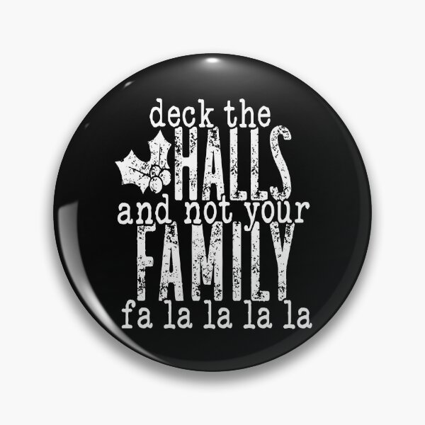 Item preview, Deck The Halls And Not Your Family designed and sold by MichaelRodgers3.