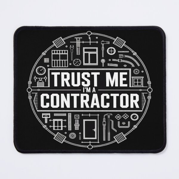Item preview, Trust Me I'm A Contractor designed and sold by DetroitMug.