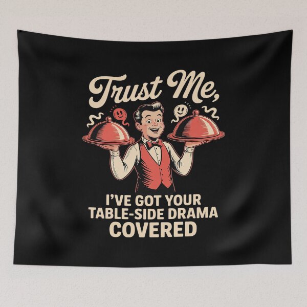 Item preview, Trust Me Table-Side Drama Waiter designed and sold by DetroitMug.