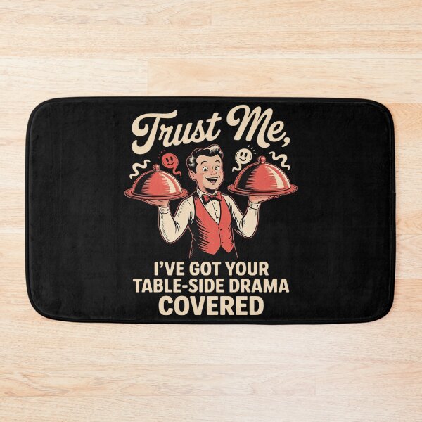 Item preview, Trust Me Table-Side Drama Waiter designed and sold by DetroitMug.