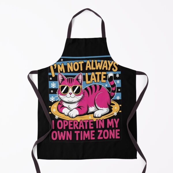 Item preview, I'm Not Always Late I Operate In My Own Time Zone designed and sold by SignaturalGen.