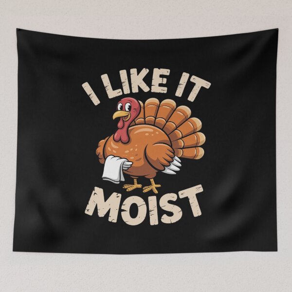 Item preview, Turkey I Like It Moist Thanksgiving Men Women Kids  designed and sold by lilLilaBatArt.