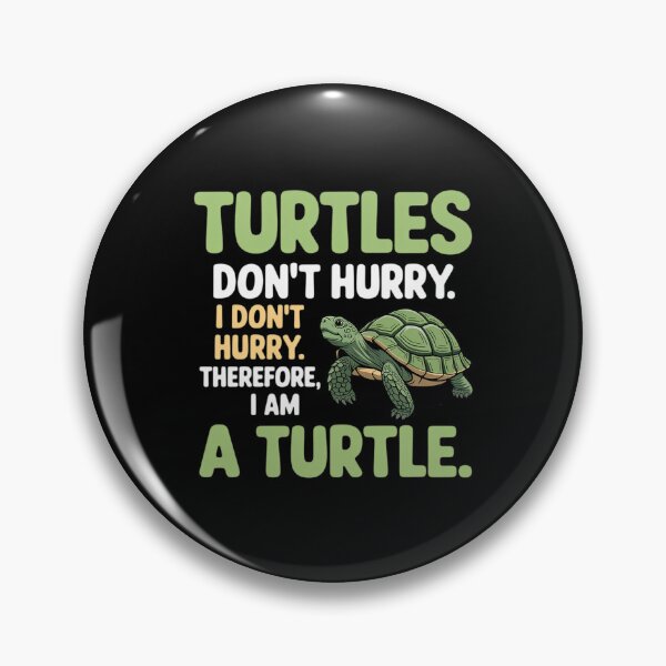 Item preview, Turtles Don't Hurry Relaxed Lifestyle Turtle Enthusiast designed and sold by CultureSpec.