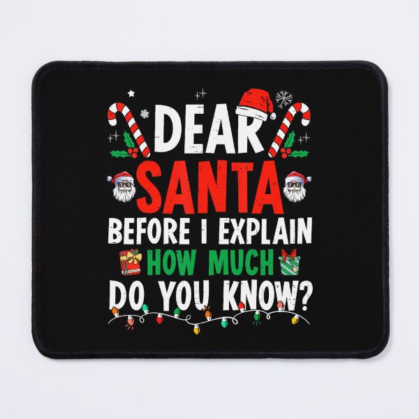 Item preview, List The On Dear Santa Funny Christmas Santa Explain I Naughty Can designed and sold by JoelyNavarro.