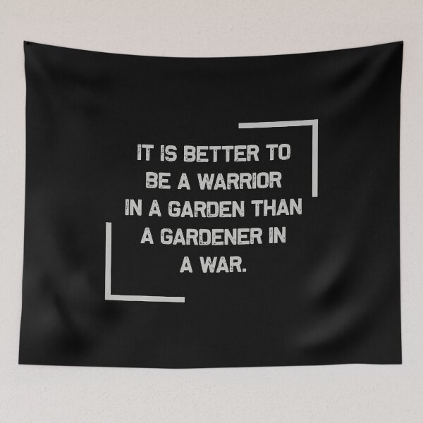 Item preview, It'S Better To Be A Warrior In A Garden designed and sold by KristinCleo.