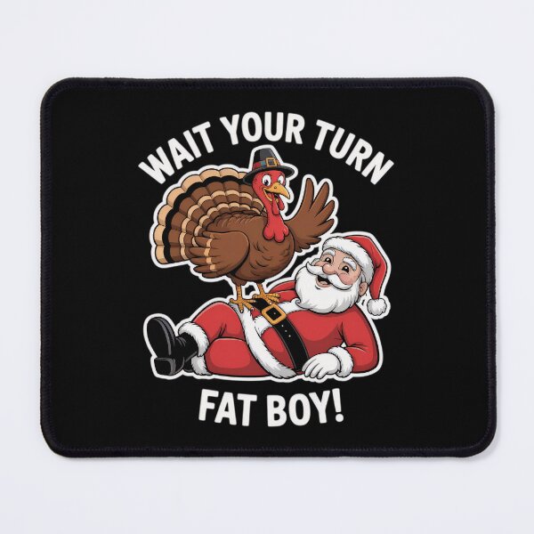 Item preview, Meme Turkey Wait Fatboy Classic Your Funny Turn Thanksgiving designed and sold by Rocklaretbean.