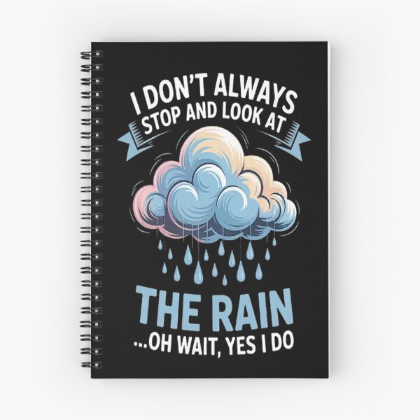 Item preview, I Don't Always Stop And Look At the Rain designed and sold by LacostCarl.