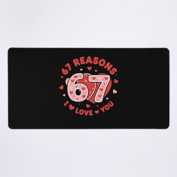 Item preview, 67 Reasons I Love You Valentine designed and sold by MotivaChic.