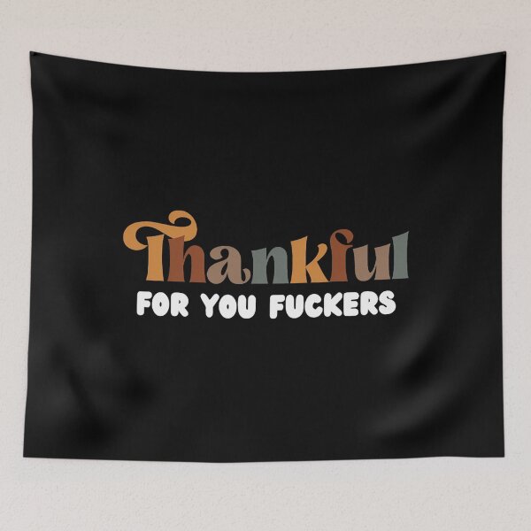 Item preview, Humor for Fuckers You Thanksgiving Funny 90s Fall Thankful designed and sold by JasonesNance.