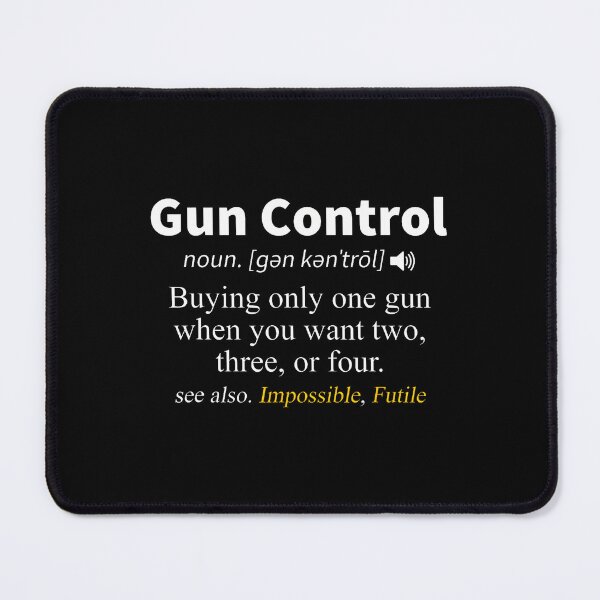 Item preview, Gun Control Funny Definition Gun Owner Gift designed and sold by FlorenceNorma.