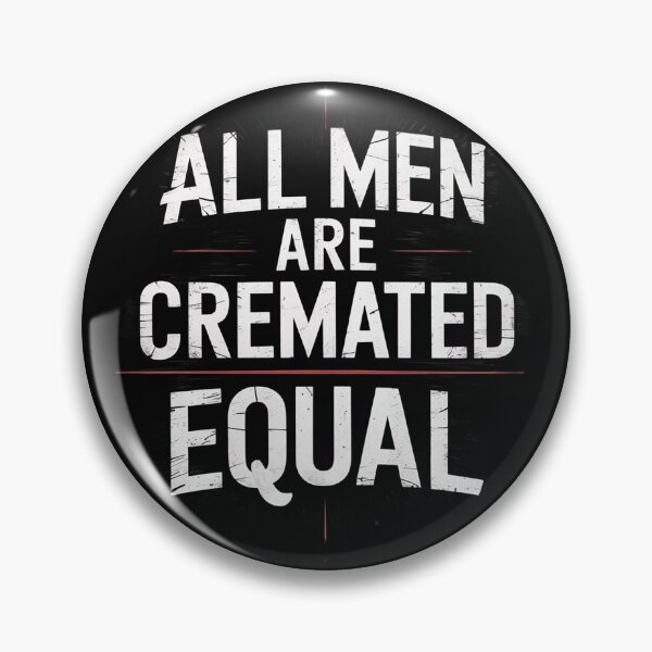 Item preview, All Men Are Cremated Equal1  designed and sold by lilLilaBatArt.